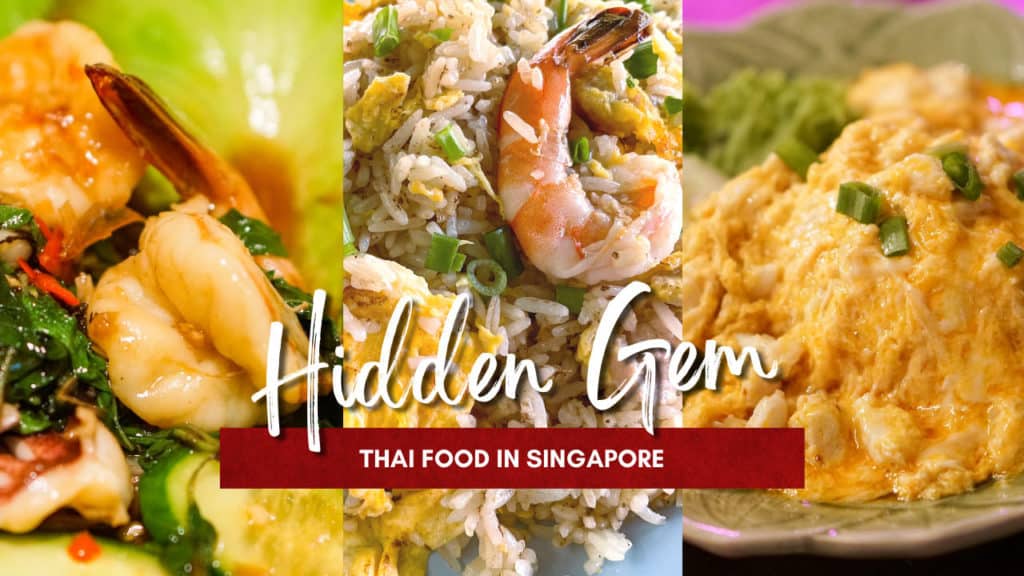 5 Must-Try Hidden Gem Thai Food in Singapore - AroiMakMak
